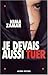 Je Devais Aussi Tuer (Memoires - Temoignages - Biographies) (French Edition) by