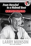 From Herschel to a Hobnail Boot: The Life and Times of Larry Munson