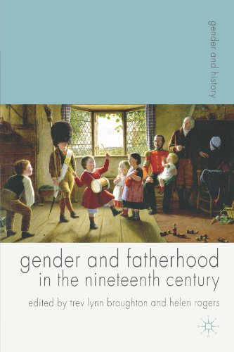 Download Gender and Fatherhood in the Nineteenth Century (Gender and History) Download Gender and Fatherhood in the Nineteenth Century (Gender and History)