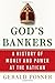 God's Bankers: A History of Money and Power at the Vatican