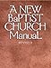 A New Baptist Church Manual