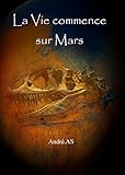 Image de La Vie commence sur Mars (French Edition)