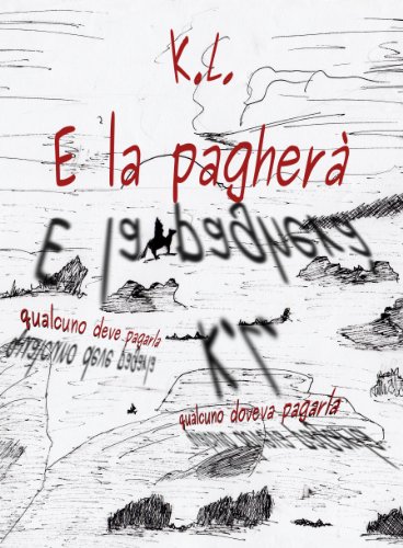 E la pagherà: Racconto pulp-western per adulti (Italian Edition)