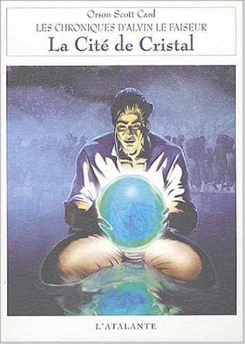Download Les chroniques d'Alvin le Faiseur, Tome 6 : La Cité de cristal PDF