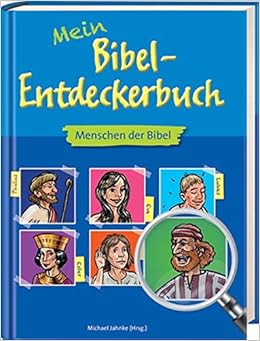 Mein Bibel Entdeckerbuch Menschen Der Bibel Amazon De Jahnke Michael Bucher
