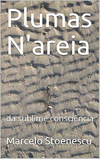 Livro Plumas N'areia : da sublime consciência