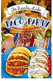 Vegan Taco Party by Morgan Eccleston