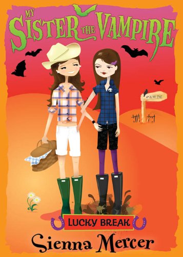 Lucky Break (My Sister the Vampire Book 7)