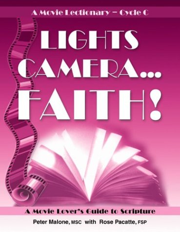 Lights, Camera, Faith:  A Movie Lectionary Guide to Scripture, Cycle C