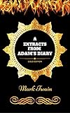 Extracts from Adam's Diary: By Mark Twain - Illustrated by Mark Twain