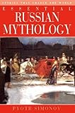 Essential Russian Mythology: Stories That Change the World by