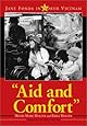 Aid and Comfort: Jane Fonda in North Vietnam