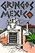 Gringos in Mexico: An Anthology by Stephen Crane, William Cullen Bryant