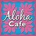 Aloha Cafe