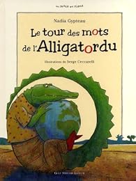 Le  tour des mots de l'Alligatordu