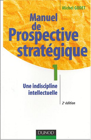 Manuel de prospective stratégique