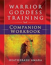 Warrior Goddess Training Companion Workbook