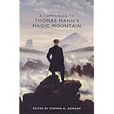 A Companion to Thomas Mann's Magic Mountain (Studies in German Literature, Linguistics and Culture)