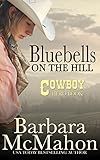 Bluebells on the Hill (Cowboy Hero Book 1)