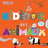 Le Kididoc des animaux (KIDIDOC POURQUOI COMMENT) (French Edition) by