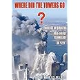 Where Did the Towers Go? Evidence of Directed Free-energy Technology on 9/11
