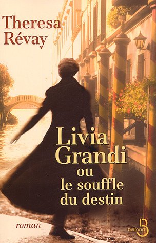 Livia Grandi ou Le souffle du destin: [roman]