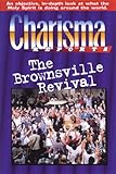 Charisma Reports - Brownsville: An objective, in-depth look at what the Holy Spirit is doing around the world