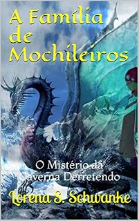 Livro A Família de Mochileiros: O Mistério da Caverna Derretendo