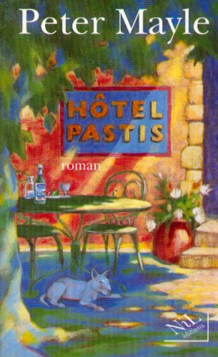 Hôtel Pastis: [roman]