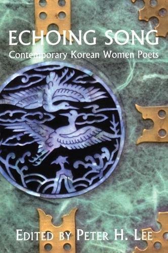 Echoing Song: Contemporary Korean Women Poets (Korean Voices) by 