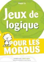 Jeux de logique pour les mordus