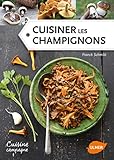 Cuisiner les champignons by