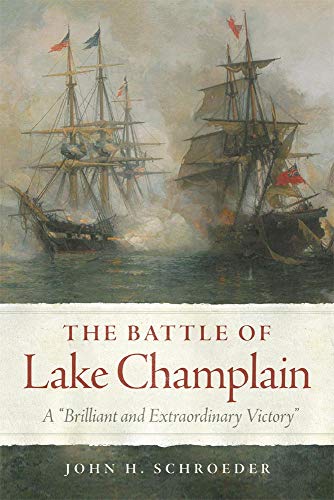 The Battle of Lake Champlain: A