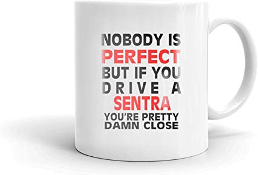 Nobody's Perfect Except SENTRA Drive Coffee Tea Ceramic Mug Office Work Cup Gift