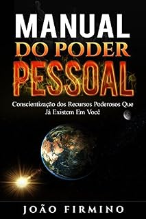 Livro Manual Do Poder Pessoal: Conscientização Dos Recursos Poderosos Que Já Existem Em Você