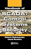 Handbook of SCADA/Control Systems Security