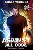 Against All Odds: The Way to Victory