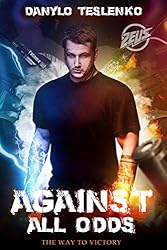 Against All Odds: The Way to Victory