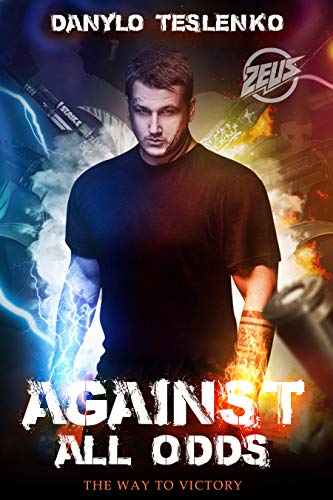 Against All Odds: The Way to Victory