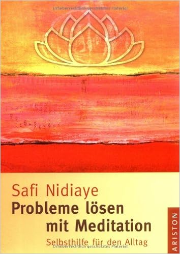 Probleme Losen Mit Meditation Selbsthilfe Fur Den Alltag Amazon De Nidiaye Safi Bucher
