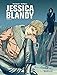 Jessica Blandy - L'intégrale - Tome 7 - Jessica Blandy, l'intégrale - Volume 7 (JESSICA BLANDY (INTEGRALE) (7)) (French Edition) by 