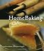 HomeBaking: The Artful Mix of Flour and Tradition Around the World by 