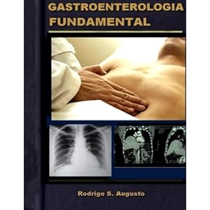 Gastroenterologia Fundamental: Guía medico (Guías medicos) (Volume 14) (Spanish Edition)
