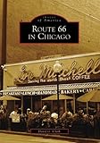 Route 66 In Chicago (IL) (Images of America)