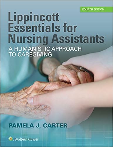 Lipcott Essentials For Nursing Assistants A Humanistic Approach To Caregiving 9781496339560 Medicine Health Science Books 