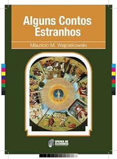 Livro Alguns Contos Estranhos (10 anos da Oficina de Escritores)