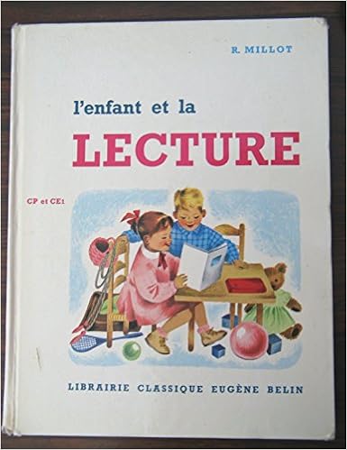 Amazon Fr L Enfant Et La Lecture Premier Livre De Lecture Courante Cp Ce1 Classes De 11e Et 10e Millot R Livres Amazon Fr L Enfant Et La Lecture Premier Livre De Lecture Courante Cp Ce1 Classes De 11e Et 10e Millot R Livres