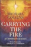 Hardcover Carrying the Fire: An Astronaut's Journeys Hardcover - 1974 Book