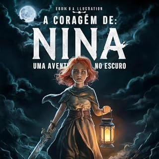 Livro A Coragem de Nina: Uma Aventura no Escuro