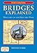 Bridges Explained: What They Do and How They Work: Viaducts - Aqueducts (Britain's Living History) by Trevor Yorke